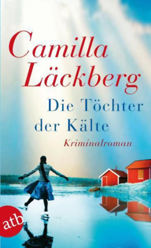 Camilla Läckberg - Die Töchter der Kälte