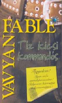 Vavyan Fable - T�z kicsi kommand�s