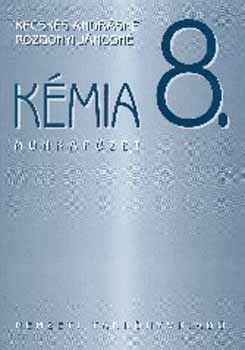 Kecsk�s Andr�sn�; Rozgonyi J� - K�mia 8. Munkaf�zet NT-00877/M