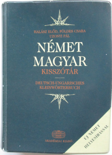 Halsz Eld; Fldes Csaba; Uzonyi Pl - Nmet-magyar kissztr