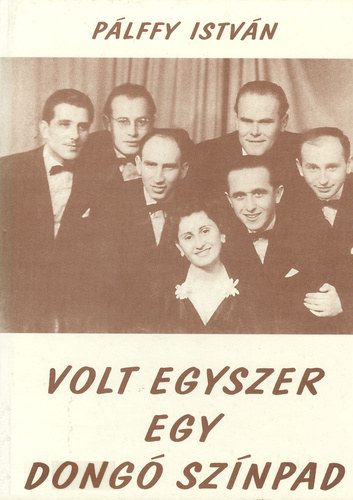 P�lffy Istv�n - Volt egyszer egy Dong� Sz�npad