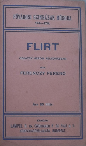 Ferenczy Ferencz - Sznmvek (Flirt, Pogny Gbor, Rab llek, A nagy rzs)