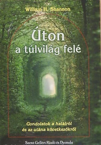 William H. Shannon - Úton a túlvilág felé