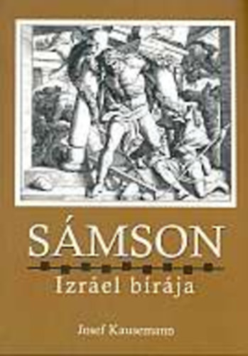 Josef Kausemann - S�mson, Izr�el b�r�ja