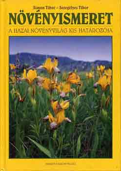 Simon Tibor; Sereg�lyes Tibor - N�v�nyismeret (a hazai n�v�nyvil�g kis hat�roz�ja)