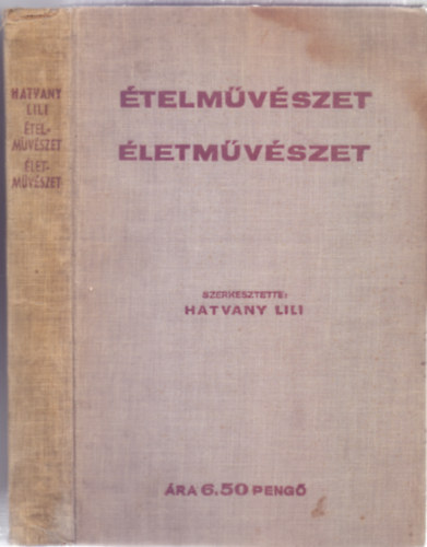 Hatvany Lili  (szerk.) - telmvszet - letmvszet (I. knyv: Az tel mvszete - II. knyv: Az let mvszete)