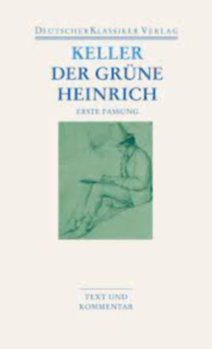 Gottfried Keller - Der grne Heinrich