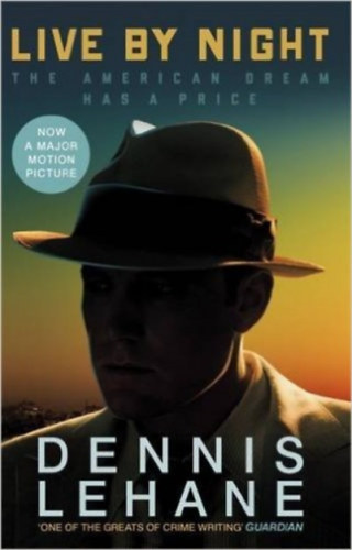 Dennis Lehane - Live by Night