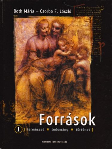Both Mria; Csorba F. Lszl - Forrsok (termszet - tudomny - trtnet)