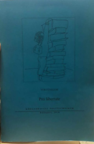Diósi Alojzia - Pro libertate - Történelem - Közgazdasági Politechnikum