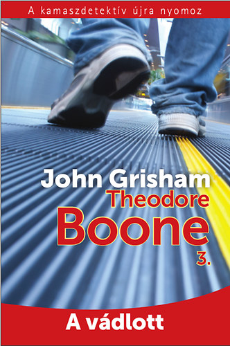 John Grisham - Theodore Boone 3. -  A vdlott