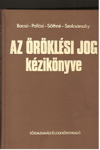 Bacs�-Pall�si-S�thn�-Szolcs�ns - Az �r�kl�si jog k�zik�nyve
