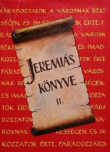 Ablonczy Dániel - Jeremiás könyve 1-2 (két kötet)
