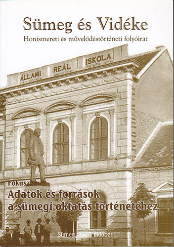 Miklsi-Sikes Csaba  (szerk.) - Smeg s vidke - Honismereti s mveldstrtneti tematikus folyirat 2007. I. 2-3. Fkuszban: Adatok s forrsok a smegi oktats trtnethez