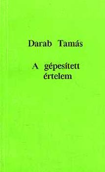 Darab Tams - A gpestett rtelem