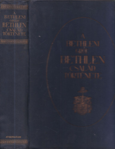 Dr. Lukinich Imre - A bethleni Gróf Bethlen-család története (I. kiadás)