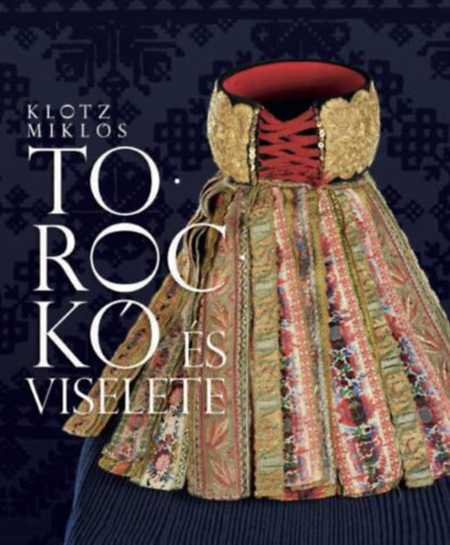 Klotz Mikls - Torock s viselete