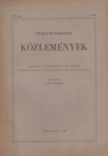 Lak Gyrgy  (szerk.) - Nyelvtudomnyi kzlemnyek LXV. ktet 1. szm 1963