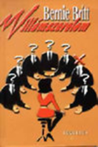 Bernie Britt - Vill�mszerelem (Egy SpeedDating t�rt�nete - Csapda)