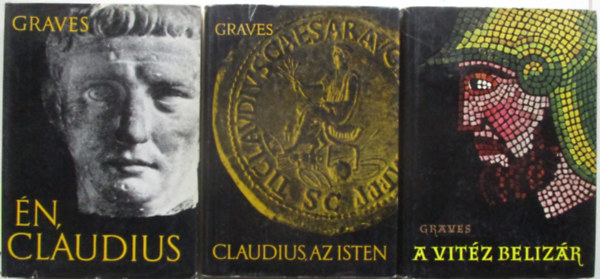 Rupert Graves - 3 db Graves k�nyv, Claudius, az Isten + A vit�z Beliz�r + �n Claudius