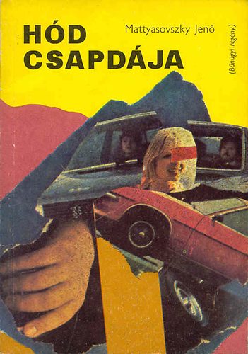 Mattyasovszky Jen� - H�d csapd�ja