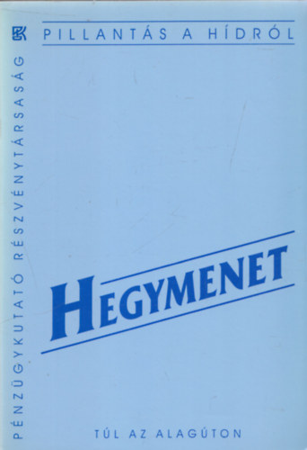 Petschnig Mria Zita  (szerk.) - Hegymenet (Jelents a magyar gazdasg 1997. vi folyamatairl)