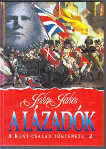 John Jakes - A lzadk - A Kent csald trtnete 2.
