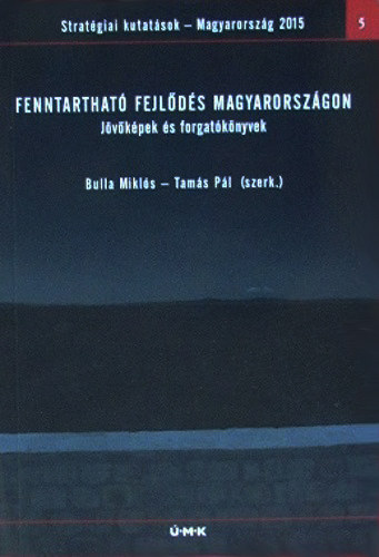 Bulla Mikls-Tams Pl - Fenntarthat fejlds Magyarorszgon - Jvkpek s forgatknyvek
