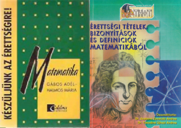 Gbos Adl-Halmos Mria, Dr Szabn Zavaczki Andrea, Tokodin jhzi Andrea - 2 db rettsgire kszt matematika tanknyv