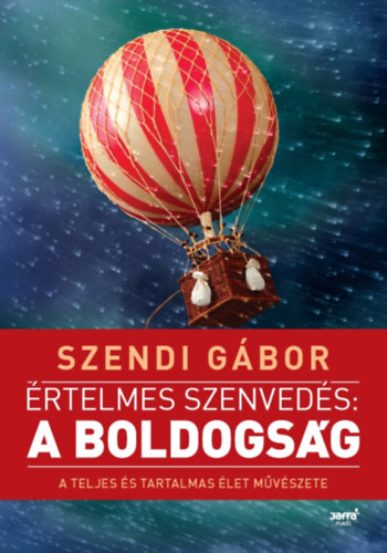 Szendi G�bor - �rtelmes szenved�s: a boldogs�g