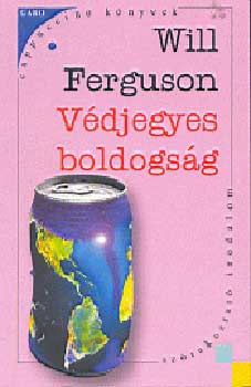Will Ferguson - Védjegyes boldogság