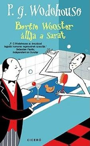 Pelham Grenville Wodehouse - Bertie Wooster llja a sarat