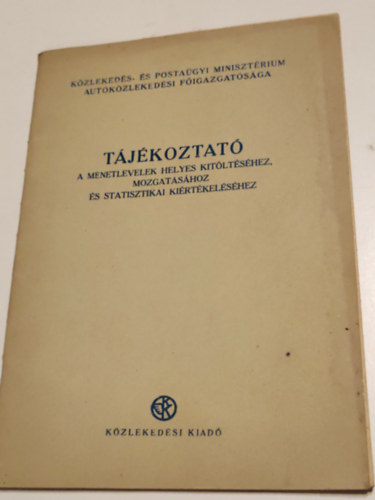 ismeretlen - T�j�koztat� a menetlevelek helyes kit�lt�s�hez,mozgat�s�hoz,�s statisztikai ki�rt�kel�s�hez