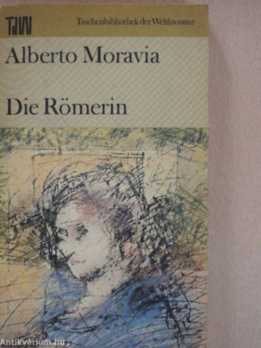 Alberto Moravia - Die Rmerin (A rmai lny nmet nyelven)