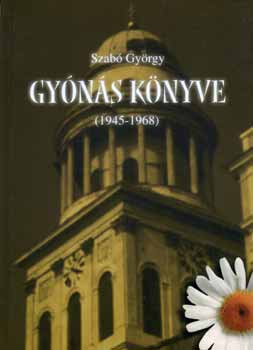 Szab Gyrgy - Gyns knyve (1945-1968)