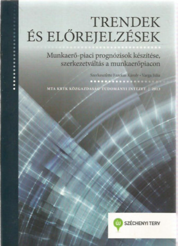 Varga Jlia Fazekas Kroly - Trendek s elrejelzsek