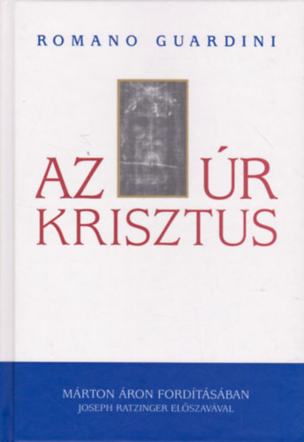 Romano Guardini - Az �r Krisztus