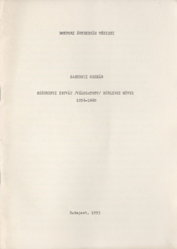 Sashegyi Oszk�r - Sz�chenyi Istv�n (v�logatott) d�blingi m�vei (1856-1860)