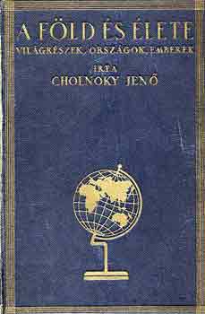 Cholnoky Jen - A Fld s lete I-V. (trkp nlkl)