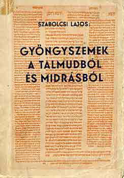 Szabolcsi Lajos - Gy�ngyszemek a talmudb�l �s midr�sb�l