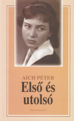 Aich P�ter - Els� �s utols�