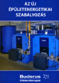 Zöld András Prof. (szerk.) - Az új épületenergetikai szabályozás