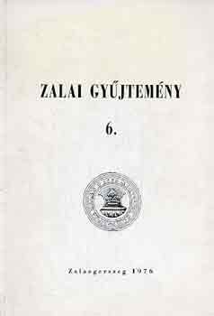 Zalai gy�jtem�ny 6. - R�g�szeti tanulm�nyok