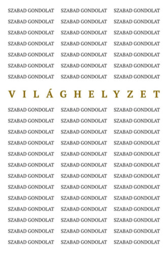 Szabad gondolat - Vil�ghelyzet