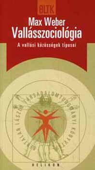 Max Weber - Vallsszociolgia - A vallsi kzssgek tpusai