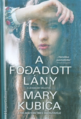 Mary Kubica - A fogadott lny