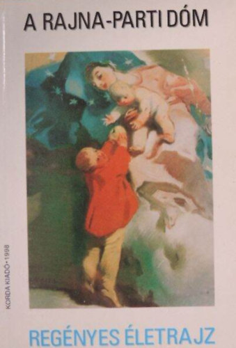 Wilhelm H�nermann - A Rajna-parti d�m Premontrei Szent Hermann reg�nyes �letrajza