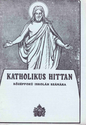 Dr. Schtz Antal - Katholikus hittan kzpfok iskolk szmra