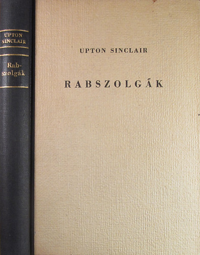 Upton Sinclair - Rabszolgák