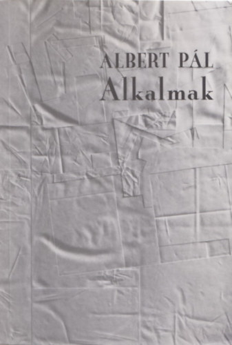 Albert P�l - Alkalmak